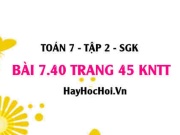 Bài 7.40 trang 45 Toán 7 Tập 2 Kết nối tri thức: Bí quyết...